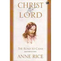 Image of Kristus Tuhan: Jalan Menuju Kana