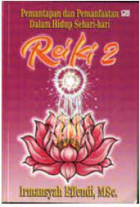 Rei Ki 2: Pemantapan dan Pemanfaatan dalam Hiudup Sehari-Hari